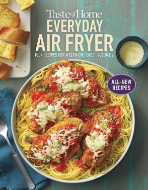 Taste of Home Everyday Air Fryer Vol 2